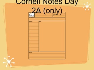 Cornell Notes Day
    2A (only)
 