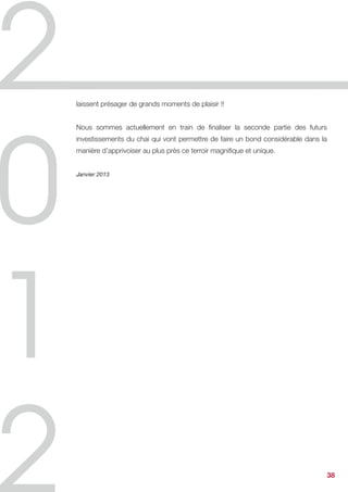 Les cépages tardifs (mourvèdres en zones méditerranéennes, grenaches et cabernets
en Cabardès) ont eu besoin de temps pour mûrir compte tenu de la fraîcheur de la
fin de saison ; mais le bon état sanitaire a permis d’attendre qu’ils finissent de mûrir
lentement et complètement en offrant une belle fraîcheur. Ceci explique la longueur
des vendanges


Quelles ont été les caractéristiques de cette année ?
Le millésime 2012 présente un très joli fruit, de la fraîcheur et un bel équilibre, grâce
à deux caractéristiques fortes de l’année :
•	        Le temps frais a permis une maturation spécialement lente, qui, renforcée par
des vendanges de nuit et bien soutenue par une macération à froid, a épanoui la
fraîcheur et le fruit des vins.
•	        Le bon état sanitaire a permis d’adapter les vendanges - étalées sur 6
semaines - au rythme de maturation de chaque terroir et chaque famille de cépage,
ce qui donne un très bel équilibre à ce millésime 2012.


Les raisins bien mûrs ont livré spécialement facilement leurs couleurs, arômes et
tanins.
Les fermentations ont été régulières, sans accélération, ni écarts trop forts de
température.


Les vins sont donc encore davantage que l’année dernière « sur le fruit », croquants
et gourmands, frais et élégants, structurés avec des tanins bien fondus.
Nous pensons avoir continué à progresser notamment à Ciffre, en Roussillon et à la
Livinière, les vins exprimant une belle intensité de fruit par cette extraction douce.
•	        Nous ferons un Grand vin en ‘Latour de France’ Roussillon villages, qui nous
semble remarquable de finesse
•	        Une surprise est probable par un Grand vin en blanc dont nous vous
reparlerons…


Janvier 2013


                                                                                            38
 