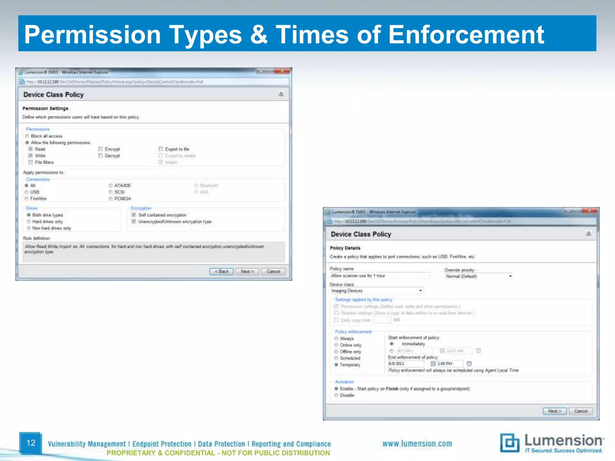 Permission Types & Times of Enforcement




12
      PROPRIETARY & CONFIDENTIAL - NOT FOR PUBLIC DISTRIBUTION
 