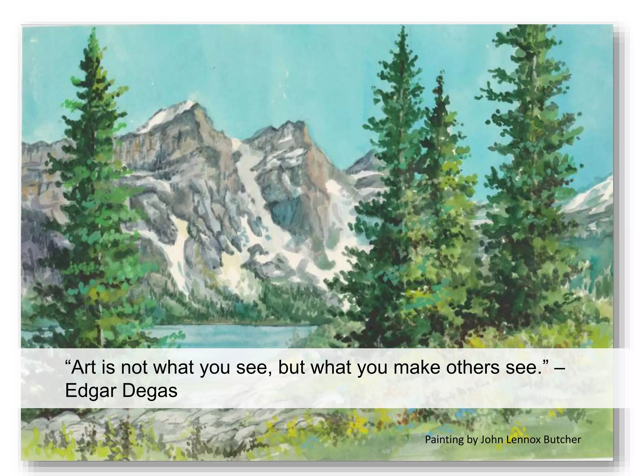 “Art is not what you see, but what you make others see.” –
Edgar Degas
Painting by John Lennox Butcher
 