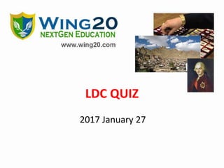 LDC QUIZ
2017 January 27
 
