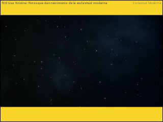 Esclavitud ModernaTED Lisa Kristine: Fotos que dan testimonio de la esclavitud moderna
 
