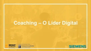 Coaching – O Líder Digital
 