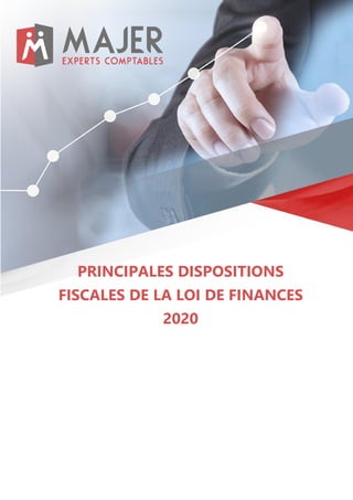 PRINCIPALES DISPOSITIONS
FISCALES DE LA LOI DE FINANCES
2020
 