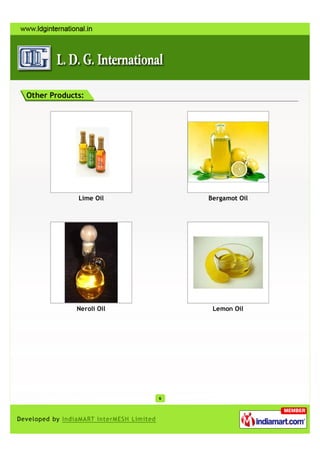 Other Products:




             Lime Oil         Bergamot Oil




             Neroli Oil        Lemon Oil




                          6
 