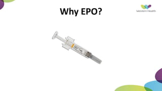 Why EPO?
 