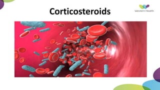 Corticosteroids
 