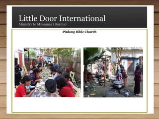 Little Door InternationalMinistry to Myanmar (Burma)Peniel Bible College & Seminary