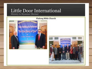 Little Door InternationalMinistry to Myanmar (Burma)Pinlong Bible Church