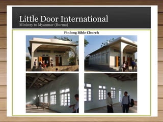 Little Door InternationalMinistry to Myanmar (Burma)Pinlong Bible Church