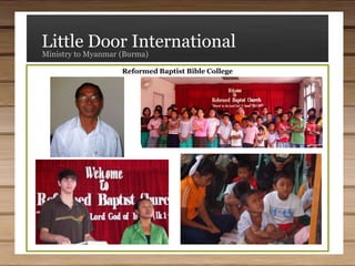 Little Door InternationalMinistry to Myanmar (Burma)Pinlong Bible Church