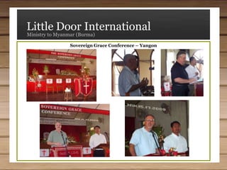 Little Door InternationalMinistry to Myanmar (Burma)Victory Bible Institute