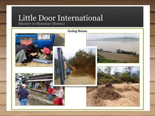 Little Door InternationalMinistry to Myanmar (Burma)The Country and The People