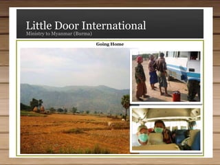 Little Door InternationalMinistry to Myanmar (Burma)Going Home