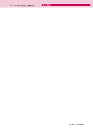 Letras em dia, Português, 11.º ano
3 | LDIA11 © Porto Editora
Gramática
 