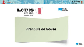 Frei Luís de Sousa
 