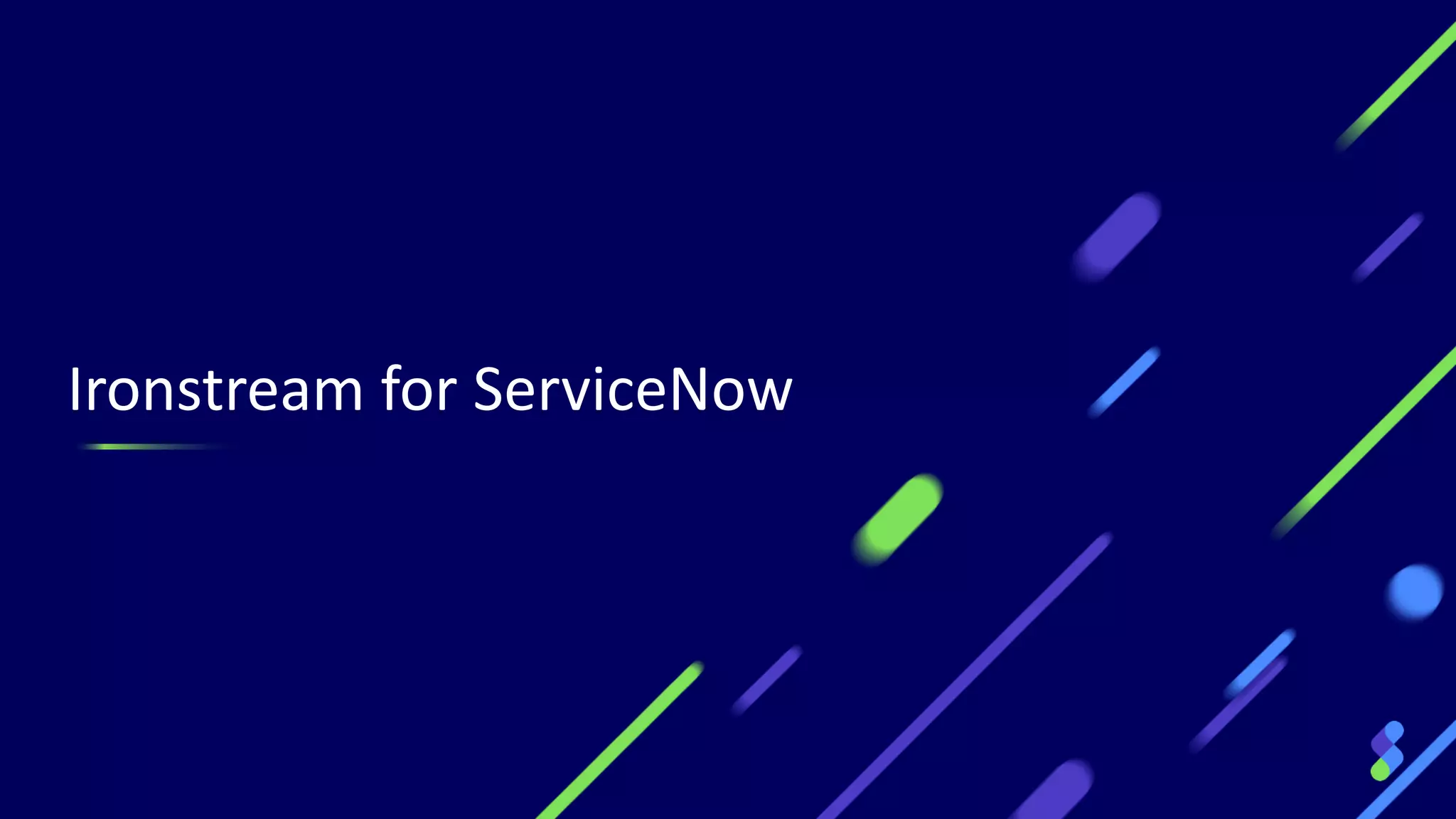Ironstream for ServiceNow
9
 