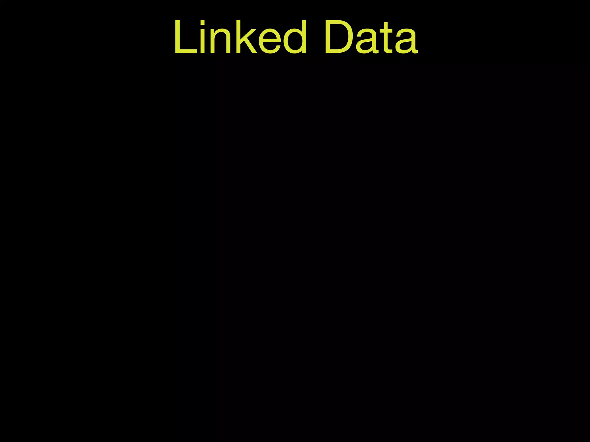 Linked Data
 