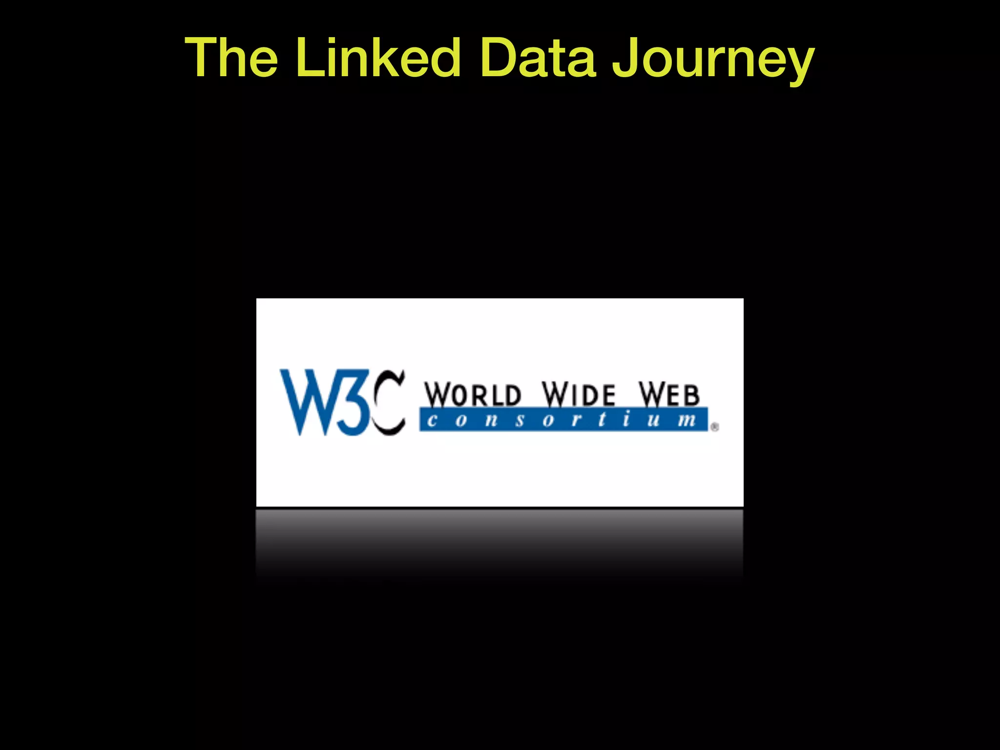 The Linked Data Journey
 