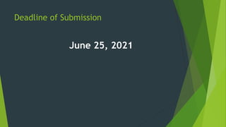 Deadline of Submission
June 25, 2021
 