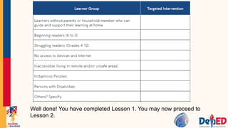Well done! You have completed Lesson 1. You may now proceed to
Lesson 2.
 