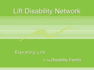 Lift Disability Network Elevating Life In The Disability Family   