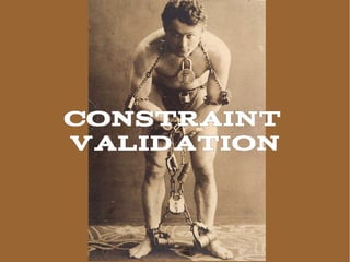 CONSTRAINT
validation
 
