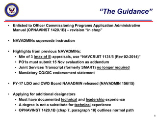 “The Guidance”
9
• Enlisted to Officer Commissioning Programs Application Administrative
Manual (OPNAVINST 1420.1B) – revi...