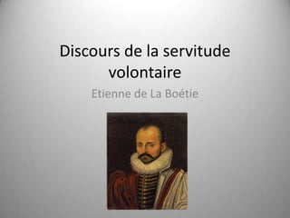 Discours de la servitude volontaire Etienne de La Boétie 
