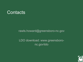 Contacts [email_address] LDO download: www.greensboro-nc.gov\ldo 