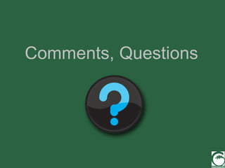 Comments, Questions 
