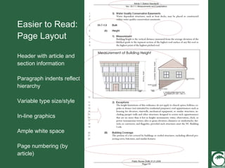 Easier to Read: Page Layout Header with article and section information Paragraph indents reflect hierarchy Variable type size/style In-line graphics Ample white space Page numbering (by article) 