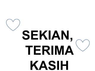 SEKIAN, TERIMA KASIH