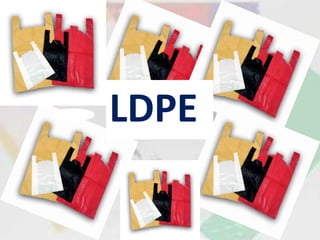 LDPE
 