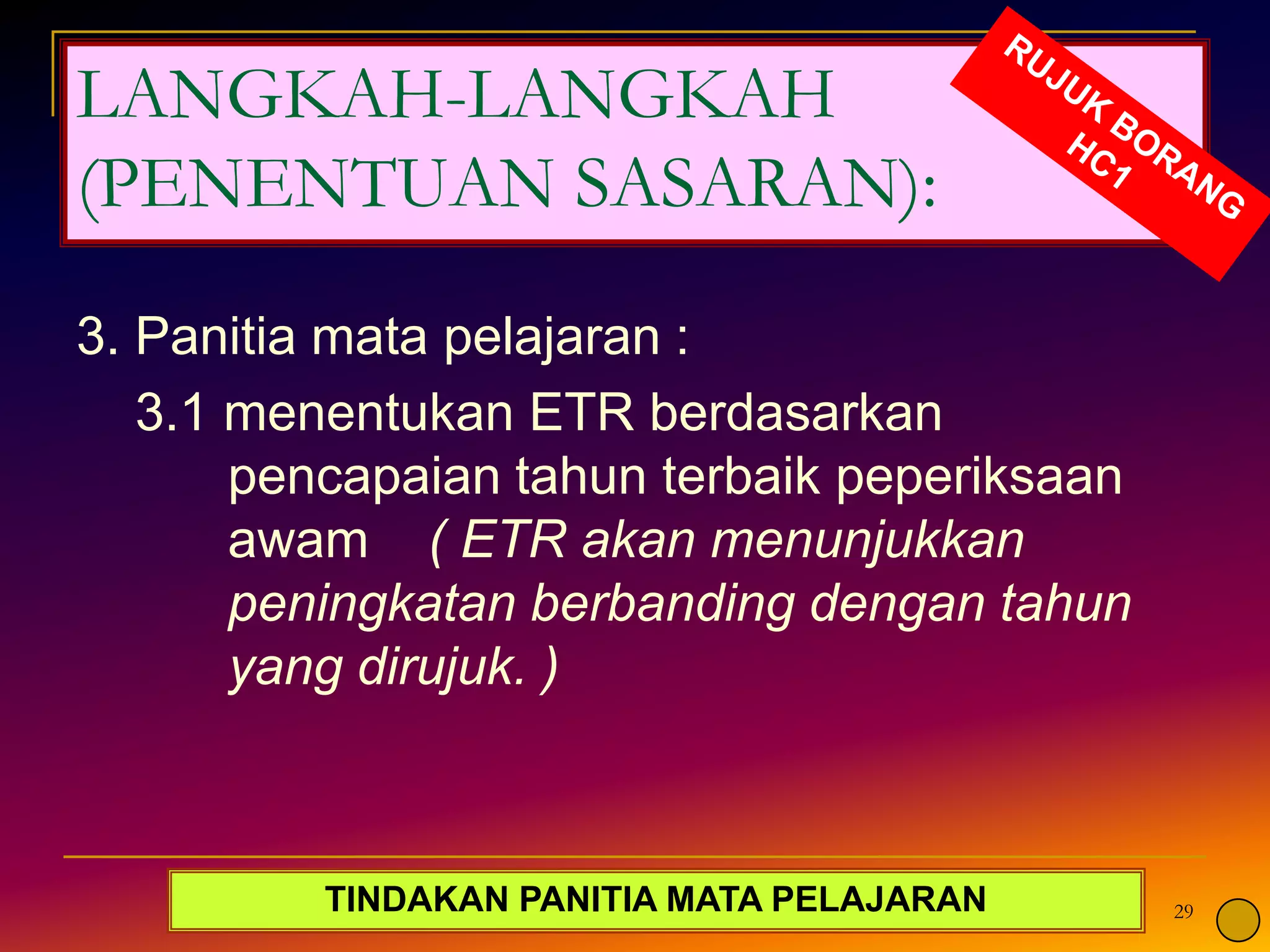 7. Baris (h) menunjukkan perbezaan antara TOV dan ETR Pindaan. Ia menggambarkan kekurangan atau lebihan daripada sasaran.8. Nilai OTI ditentukan berdasarkan ETR dan jumlah bilangan peperiksaan dalaman dan peperiksaan awam bagi murid terlibat
