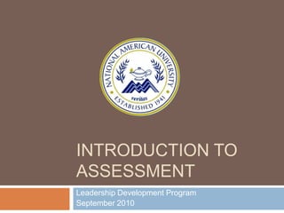 Introduction to Assessment Leadership Development Program September 2010 