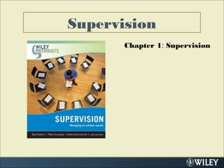 Supervision
Chapter 1: Supervision
 