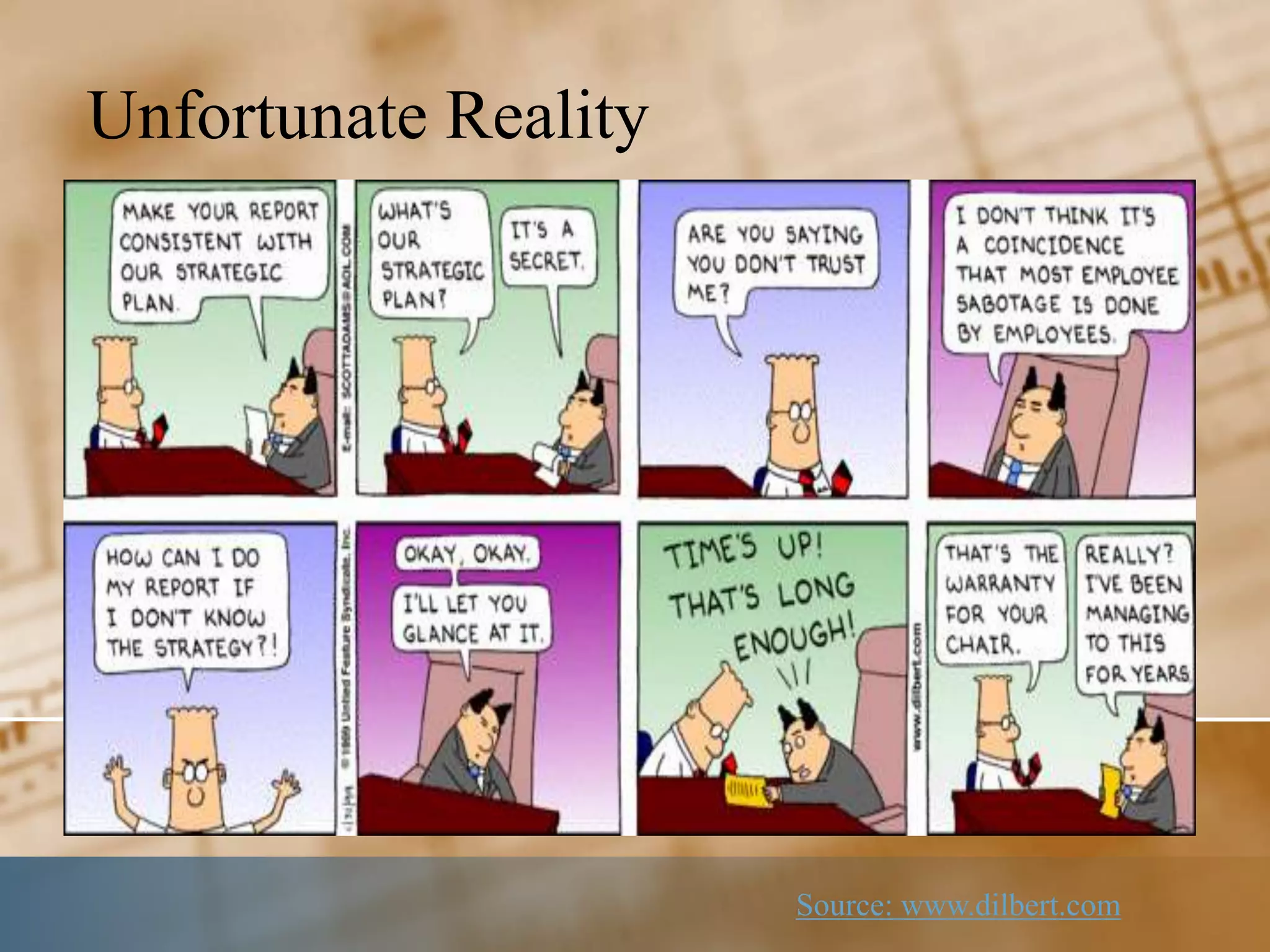 Unfortunate Reality




                      Source: www.dilbert.com
 