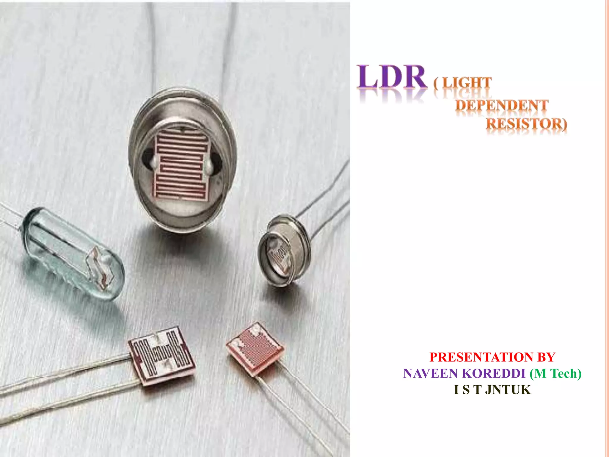 LDR ( light dependent resistor) PPT