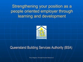 Strengthening your position as a people oriented employer through learning and development ,[object Object]