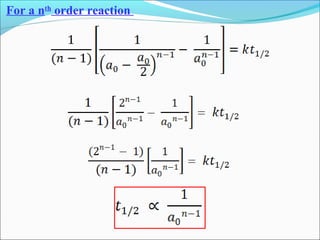 For a nth
order reaction
 
