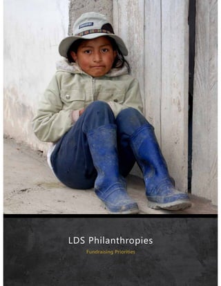 LDS Philanthropies
Fundraising Priorities
 