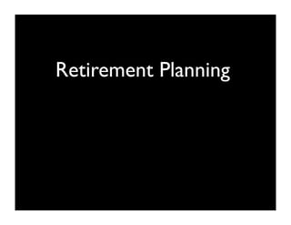 Retirement Planning
 