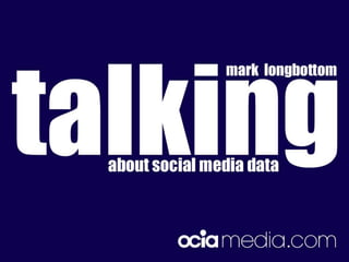 Talking Social Data