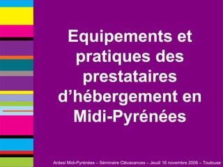 Equipements et pratiques des prestataires d’hébergement en Midi-Pyrénées 
