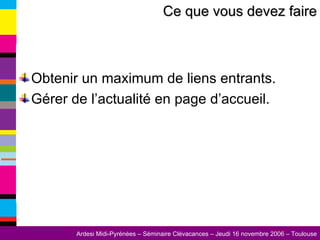 Obtenir un maximum de liens entrants. Gérer de l’actualité en page d’accueil. Ce que vous devez faire 