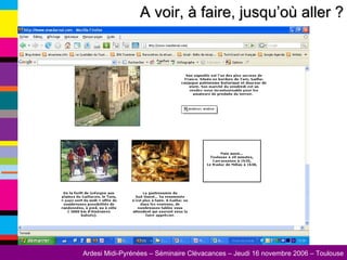 A voir, à faire, jusqu’où aller ? 