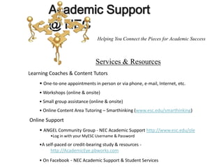 Improve their academic performance, including basic academic skills development 