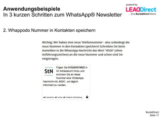 BurdaDirect
Anwendungsbeispiele
Seite 17
2. Whappodo Nummer in Kontakten speichern
In 3 kurzen Schritten zum WhatsApp® Newsletter
powerd by
 
