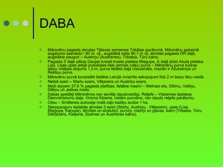 DABA Mārsnēnu pagasts atrodas Tālavas zemienes Trikātas pacēlumā. Mārsnēnu apkaimē augstums sasniedz~ 80 m. vjl., augstākā vieta 90,1 m vjl. atrodas pagasta DR daļā, augstākie pauguri – Austriņu (Austrenes), Tribalsa, Tūru kalns. Pagasta Z daļā sākas Gaujas kreisā krasta pieteka Miegupe, A daļā plūst Abula pieteka Lisa. Lisas upes ielejā izveidojies liels zemais (zāļu) purvs – Mārsnēnu purva kūdras slāņu vidējais dziļums 1,3 m, purva lielākā daļa nosusināta, mazāki ir Āžukalniņa un Rekšņu purvs. Mārsnēnu purvā konstatēti lielākie Latvijā vivianīta sakopojumi līdz 2 m biezu lēcu veidā. Nelieli ezeri – Startu ezers, Vēķezers un Austriņu ezers. Meži aizņem 37,6 % pagasta platības, lielākie masīvi – Melnais sils, Dibinu, Velliņu, Dēliņu un Ješkas mežs. Dabas apstākļi Mārsnēnos nav sevišķi daudzveidīgi. Reljefs – Vidzemes ieplakas Dienvidrietumu daļa. Virsma līdzena, vietām purvaina, nav daudz reljefa pacēlumu. Cēsu – Smiltenes autoceļa malā zaļo kadiķu audze 1 ha. Starppauguru ieplakās atrodas 3 ezeri (Startu, Austriņu , Vēķezers), upes (Lisa, Miegupe, Kaņupe), tērcītes un stratutiņi, purviņi, mežiņi un pļavas, kalni (Tribalss, Tūru, Dēliņkalns, Kaiķene, Dzelves un Austrenes kalns). 